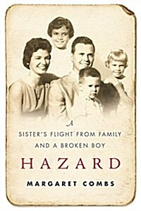 Hazard: A Sisters Flight from Family and a Broken Boy (Hardcover)