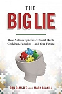 Denial: How Refusing to Face the Facts about Our Autism Epidemic Hurts Children, Families, and Our Future (Hardcover)