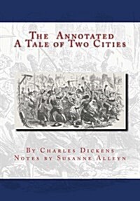 The Annotated a Tale of Two Cities (Paperback)