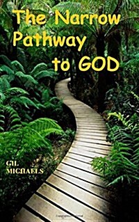 The Narrow Pathway to God (Paperback)