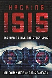 Hacking Isis: How to Destroy the Cyber Jihad (Hardcover)