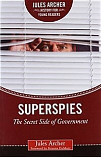 Superspies: The Secret Side of Government (Hardcover)