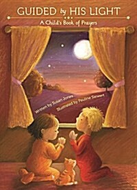 Guided by His Light: A Childs Bedtime Prayer Book (Hardcover)