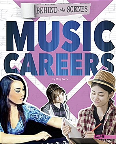 Behind-The-Scenes Music Careers (Hardcover)