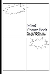 Mind Comic Book - 7 x 10 80 P, 4 Panel, Blank Comic Books, Create By Yourself: Make your own comics come to live! (Paperback)