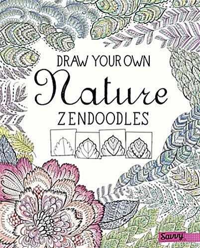 Draw Your Own Nature Zendoodles (Hardcover)