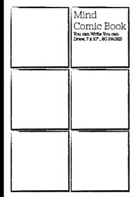 Mind Comic Book - 7 x 10 80P,6 Panel, Blank Comic Books, Create By Yourself: Make your own comics come to live (Paperback)