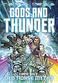 Gods and Thunder: A Graphic Novel of Old Norse Myths (Paperback)