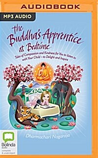 The Buddhas Apprentice at Bedtime (MP3 CD)