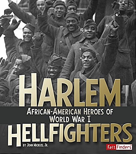 Harlem Hellfighters: African-American Heroes of World War I (Hardcover)