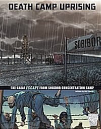 Death Camp Uprising: The Escape from Sobibor Concentration Camp (Paperback)