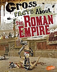 Gross Facts About the Roman Empire (Paperback)