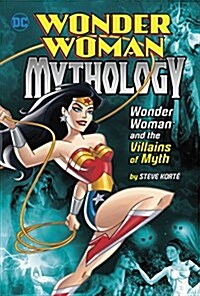 Wonder Woman and the Villains of Myth (Hardcover)