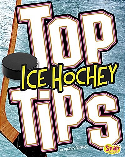 Top Ice Hockey Tips (Hardcover)