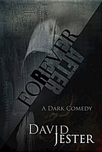 Forever After: A Dark Comedy (Paperback)