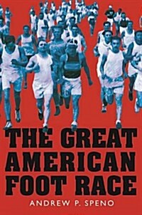 The Great American Foot Race: Ballyhoo for the Bunion Derby! (Hardcover)