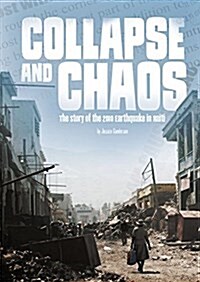 Collapse and Chaos: The Story of the 2010 Earthquake in Haiti (Paperback)