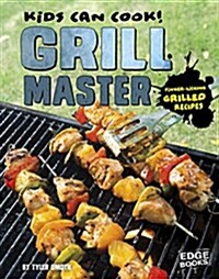 Grill Master: Finger-Licking Grilled Recipes (Hardcover)