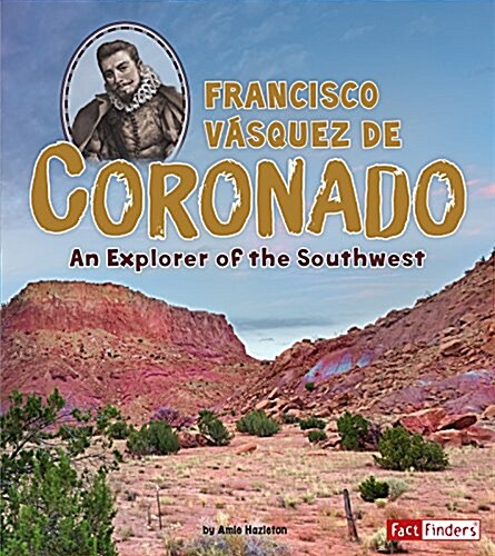 Francisco V?quez de Coronado: An Explorer of the Southwest (Hardcover)