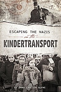 Escaping the Nazis on the Kindertransport (Hardcover)