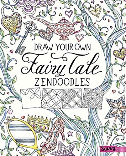 Draw Your Own Fairy Tale Zendoodles (Hardcover)