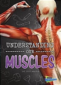 Understanding Our Muscles (Paperback)