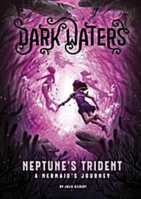 Neptunes Trident: A Mermaids Journey (Hardcover)