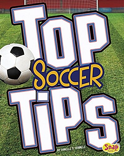 Top Soccer Tips (Hardcover)