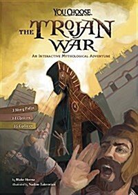 The Trojan War: An Interactive Mythological Adventure (Hardcover)