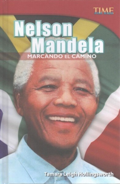 Nelson Mandela: Marcando El Camino (Hardcover)