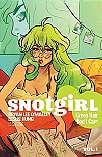 Snotgirl Volume 1: Green Hair Dont Care (Paperback)
