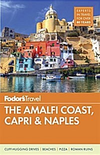 Fodors the Amalfi Coast, Capri & Naples (Paperback, 8th)