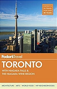 Fodors Toronto: With Niagara Falls & the Niagara Wine Region (Paperback)