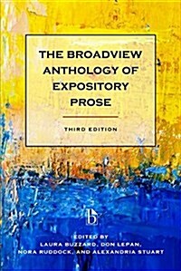 The Broadview Anthology of Expository Prose - Third Edition (Paperback, 3)