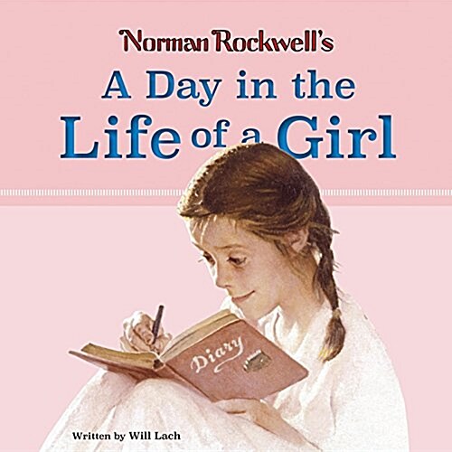 Norman Rockwells a Day in the Life of a Girl (Hardcover)