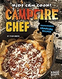 Campfire Chef: Mouthwatering Campfire Recipes (Hardcover)