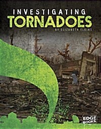 Investigating Tornadoes (Hardcover)