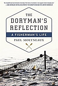 The Dorymans Reflection: A Fishermans Life (Hardcover)