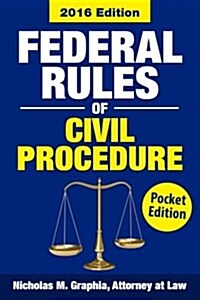 Federal Rules of Civil Procedure 2016, Pocket Edition: Complete Rules as Revised for 2016 (Paperback)
