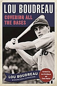 Lou Boudreau: My Hall of Fame Life on the Field and Behind the MIC (Paperback)