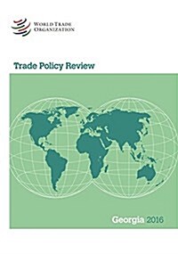 Trade Policy Review 2016: Georgia: Georgia (Paperback)