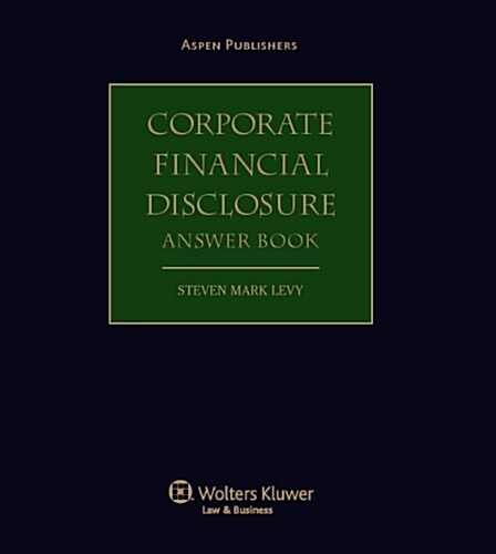 Corporate Financial Disclosure Answer Book (Loose Leaf)