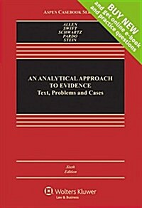 An Analytical Approach to Evidence: Text, Problems and Cases (Loose Leaf, 6)