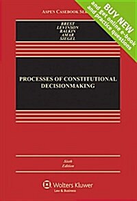 Processes of Constitutional Decisionmaking (Loose Leaf, 6)