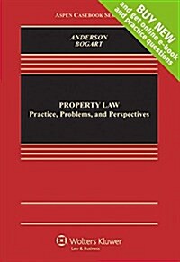 Property Law: Practice, Problems, and Perspectives (Loose Leaf)