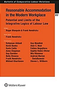 Reasonable Accommodation in the Modern Workplace: Potential and Limits of the Integrative Logics of Labour Law (Paperback)