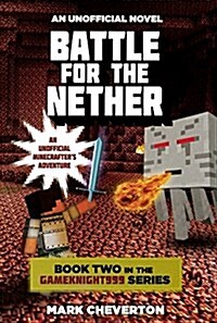 Battle for the Nether (Prebound, Bound for Schoo)