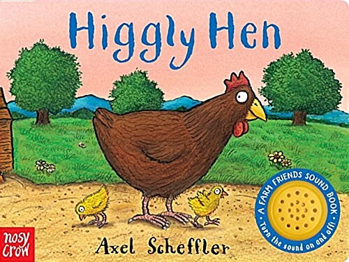 Higgly Hen: A Farm Friends Sound Book (Board Books)