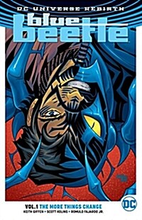 Blue Beetle Vol. 1: The More Things Change (Rebirth) (Paperback)