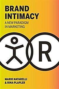 Brand Intimacy: A New Paradigm in Marketing (Hardcover)